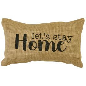 Let's Stay Home Sentiment Pillow 12" x 7"
