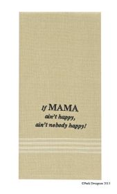 If Mama Ain't Happy Embroidered Dishtowel